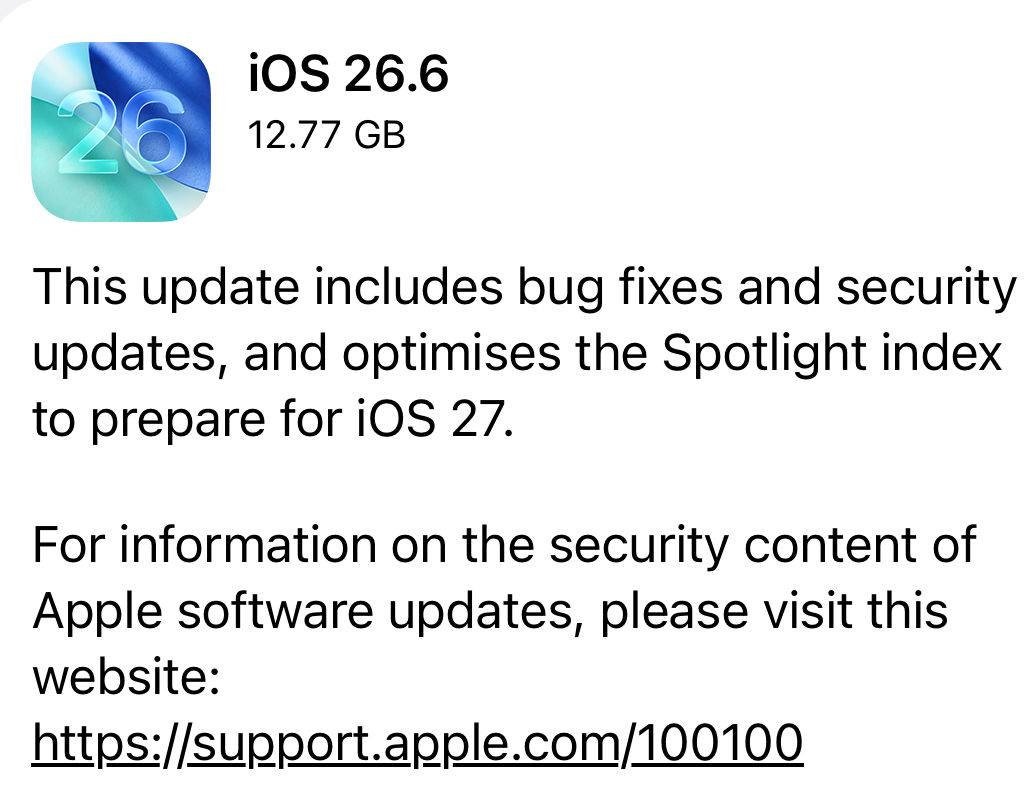 iOS 26.6 rolled out to the public on July 27 — 12.77 GB and a note about preparing Spotlight for iOS 27. Image: Apple